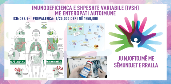 ГИ ЗАПОЗНАВАМЕ РЕТКИТЕ БОЛЕСТИ: ЧЕСТА ВАРИЈАБИЛНА ИМУНОДЕФИЦИЕНЦИЈА СО АВТОИМУНА ЕНТЕРОПАТИЈА