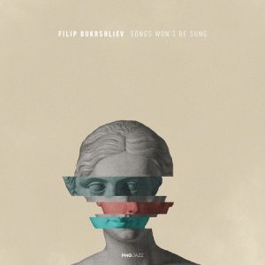 Објавен е „Songs Won’t Be Sung“ – првиот соло албум на Филип Букршлиев