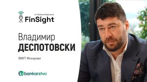 FinSight | Деспотовски: Како анализата на клиентот го одредува изборот на фонд?