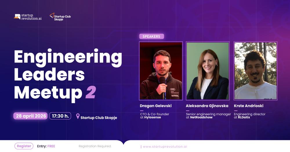 Engineering Leaders Meetup 2 во Скопје: Ново издание, нови перспективи за технолошко лидерство