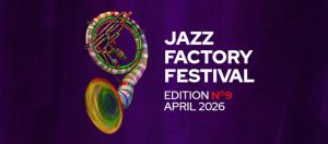 Деветтото издание на Jazz Factory Festival ќе се одржи од 15 до 19 април 2026 година