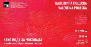 Чифте амам, 12 мај 2026, 20 ч: ВАЛЕНТИНА ПОЦЕСКА – „Како вода за чоколада…“