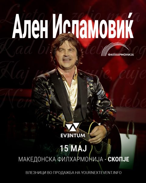 Ален Исламовиќ на 15 мај во Скопје