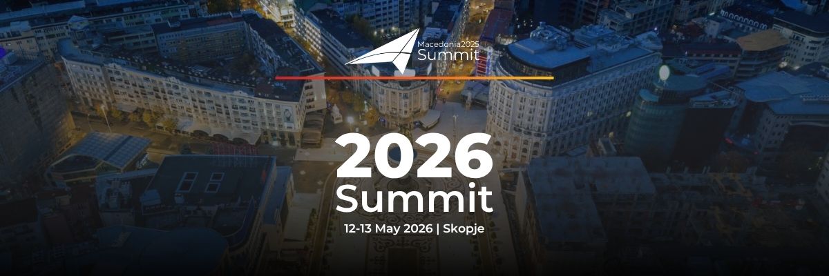 Самит на Македонија2025: Лидерите од регионот ќе дебатираат за забрзување на растот, поттикнување на лидерство и регионално поврзување
