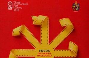 МАКЕДОНСКИОТ ФИЛМ ВО ФОКУСОТ НА Tirana International Film Festival  2026