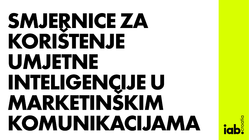 Вештачката интелигенција отвора нови можности во маркетингот, а новото упатство на IAB Croatia го насочува нејзиното одговорно користење